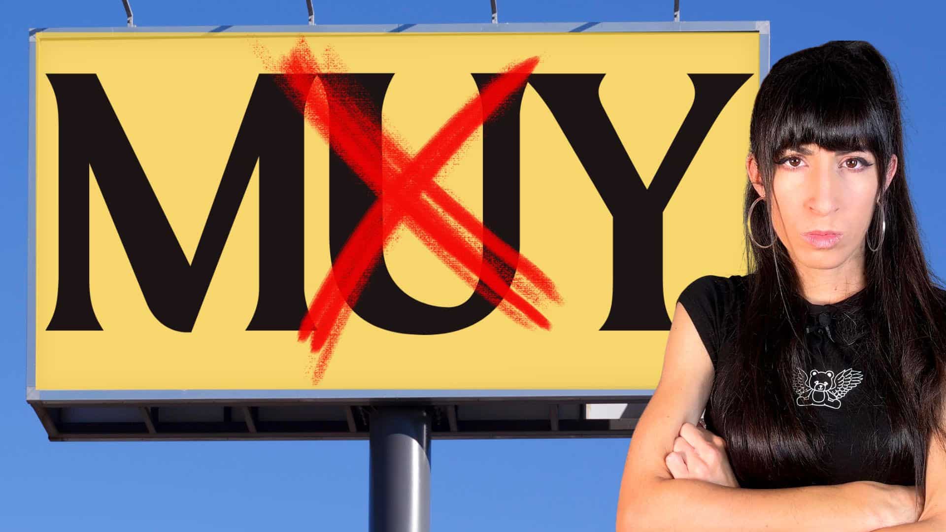 Stop using MUY for everything