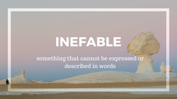 INEFABLE